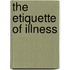 The Etiquette of Illness