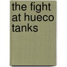 The Fight at Hueco Tanks door Chris Scott Wilson