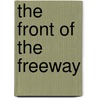 The Front of the Freeway by Logan Noblin