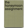 The Honeymoon Assignment door Cathryn Clare