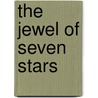 The Jewel of Seven Stars door Stoker. Bram