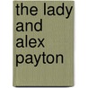 The Lady and Alex Payton door Nikki Benjamin