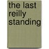 The Last Reilly Standing