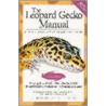 The Leopard Gecko Manual by Roger Klingenberg