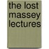 The Lost Massey Lectures