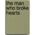 The Man Who Broke Hearts