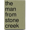 The Man from Stone Creek door Linda Lael Lael Miller