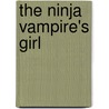 The Ninja Vampire's Girl door Michelle Hauf