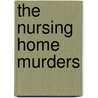 The Nursing Home Murders door Ngaio Marsh