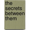 The Secrets Between Them door Nikki Benjamin