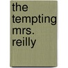 The Tempting Mrs. Reilly door Maureen Child