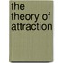 The Theory of Attraction
