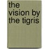 The Vision by the Tigris