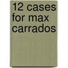 12 Cases for Max Carrados door Ernest Bramah