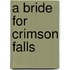 A Bride for Crimson Falls