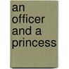 An Officer and a Princess door Carla Cassidy