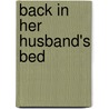 Back in Her Husband's Bed by Melanie Milburne