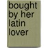 Bought by Her Latin Lover