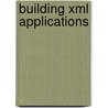Building Xml Applications door St. Laurent