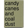 Candy Canes and Coal Dust by Lily Harlem