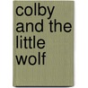 Colby and the Little Wolf door Stephani Hecht