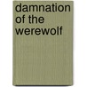 Damnation of the Werewolf by Clint Romag