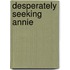 Desperately Seeking Annie