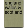 England, Wales & Scotland by Karen Brown
