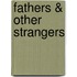Fathers & Other Strangers