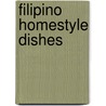 Filipino Homestyle Dishes door Norma Olizon-Chikiamco