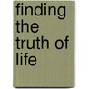 Finding the Truth of Life by Paul V. Suffriti