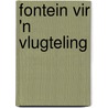 Fontein Vir 'n Vlugteling by Helena Hugo