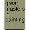 Great Masters in Painting door Malcolm Bell