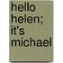 Hello Helen; It's Michael