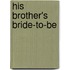 His Brother's Bride-To-Be