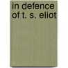 In Defence of T. S. Eliot door Craig Raine