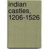 Indian Castles, 1206-1526 by Konstantin S. Nossov