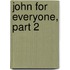 John for Everyone, Part 2
