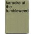 Karaoke at the Tumbleweed