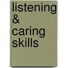 Listening & Caring Skills door John Savage