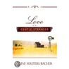 Love Is a Gentle Stranger by June Masters Bacher