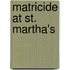 Matricide at St. Martha's