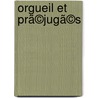 Orgueil Et Prã©Jugã©S door Jane Austen