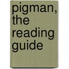 Pigman, the Reading Guide by Rosemary Smith