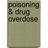 Poisoning & Drug Overdose door Kent R. Olson