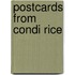 Postcards from Condi Rice