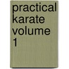 Practical Karate Volume 1 door Masatoshi Nakayama
