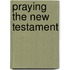 Praying the New Testament