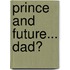 Prince and Future... Dad?