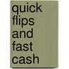 Quick Flips and Fast Cash door Andrew Massaro